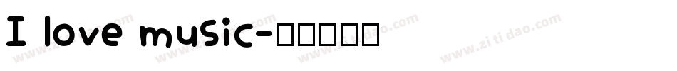 I love music字体转换